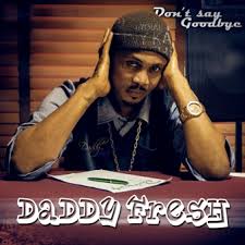 dADDY FRESH